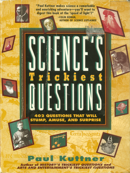 Title details for Science's Trickiest Questions by Paul Kuttner - Wait list